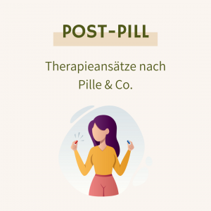 Post-Pill: Therapieansätze nach Pille & Co. [Digital]