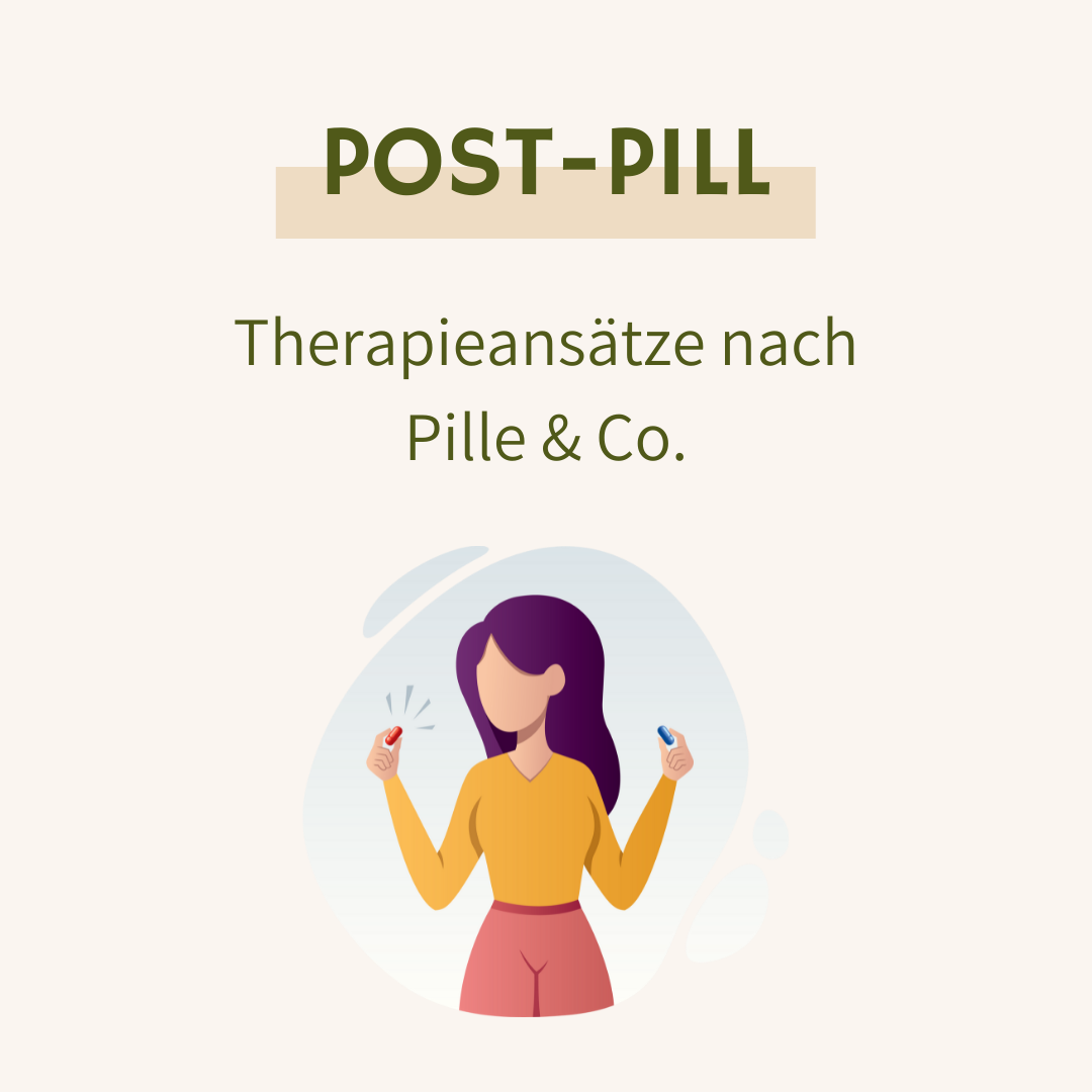 Post-Pill: Therapieansätze nach Pille & Co.